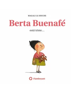 Editorial Flamboyant Cuento Berta Buenafé está triste de Flamboyant