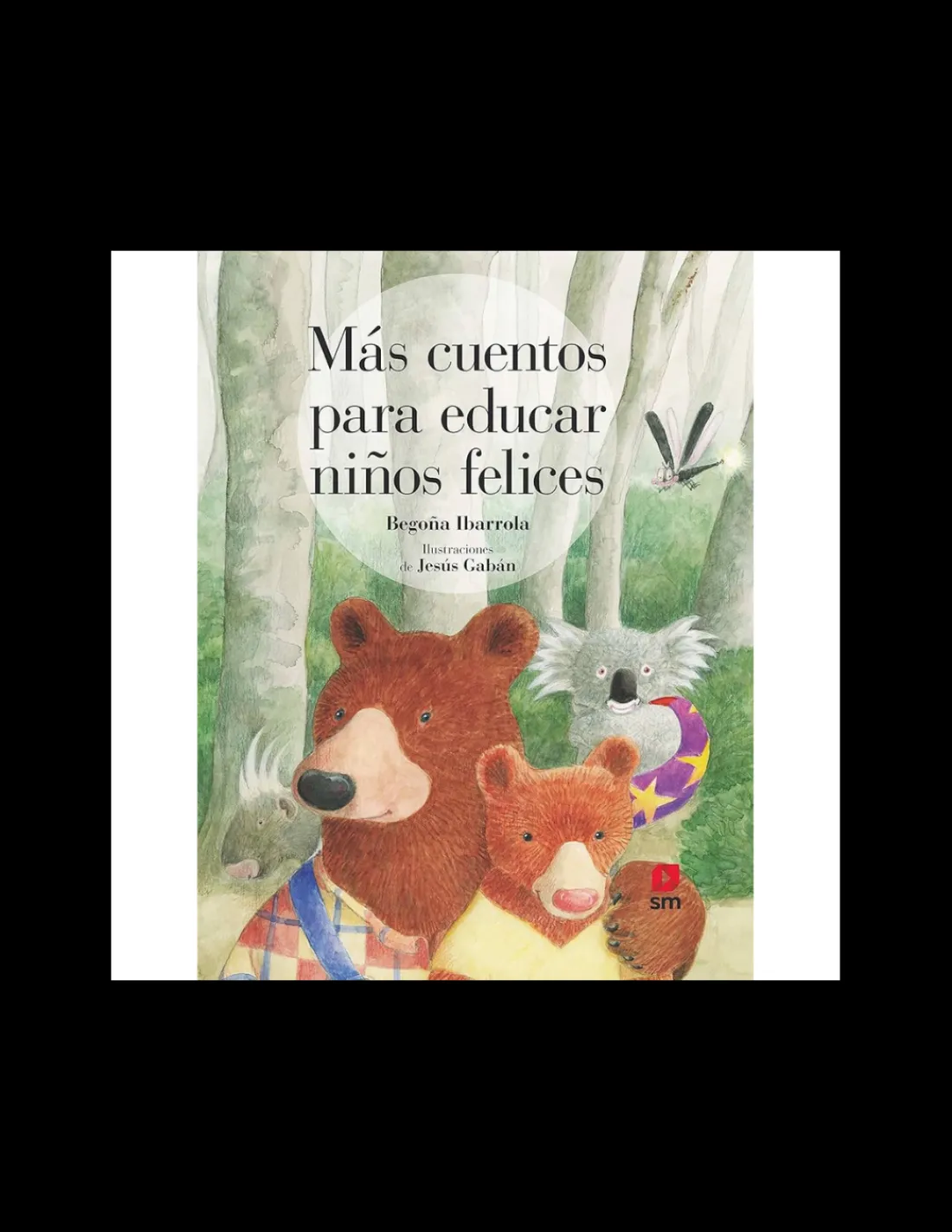 Editorial SM Más Cuentos para Educar Niños Felices de SM